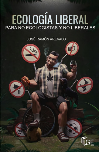 Libro: Ecología Liberal Para No Ecologistas Y No Liberales. 