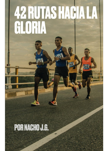 42 Rutas Hacia La Gloria (spanish Edition) 61k+n