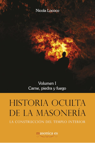 Historia Oculta De La Masonería I, De Nicola Lococo