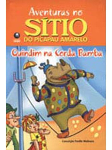 Aventuras Sitio Picapau Amarelo Quindim Na Corda Bamba, De Conceição Fenille Molinaro. Editora Globo Em Português