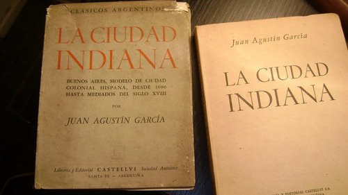 Antiguolibro La Ciudad Indiana Juan A Garcia Serie 64.3