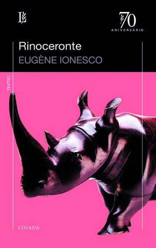 Rinoceronte 70 A. - Ionesco, Eugene