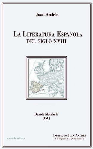 Libro La Literatura Espaãola Del Siglo Xviii - Andrã©s, ...