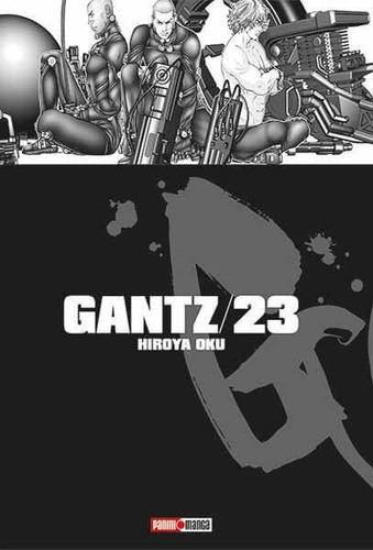 Panini Manga Gantz N.23, De Panini. Serie Gantz, Vol. 23. Editorial Panini, Tapa Blanda, Edición 1 En Español, 2019