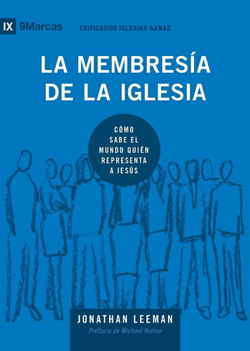 Imagen 1 de 1 de La Membresía De La Iglesia, Jonathan Leeman