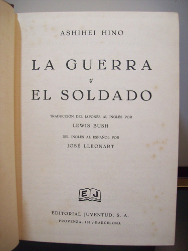 Adp La Guerra Y El Soldado Ashihei Hino / Ed Juventud 1941