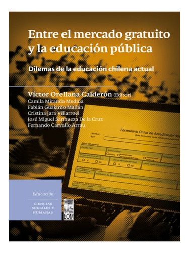 Entre El Mercado Gratuito Y La Educación Publica