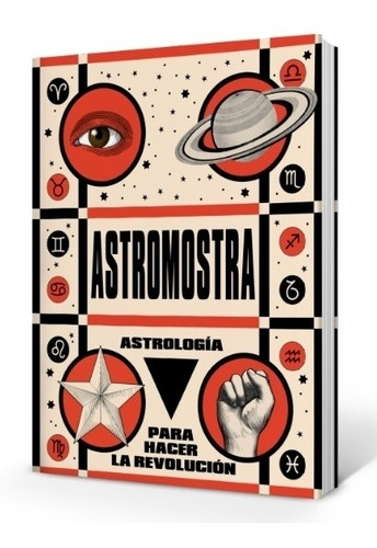 Astrología para hacer la revolución, de Astromostra. Editorial ALFAGUARA INFANTIL, tapa blanda en español, 2021