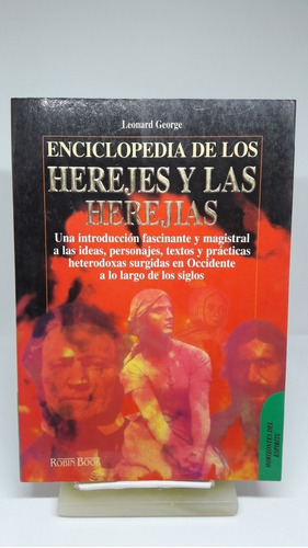 Enciclopedia De Los Herejes Y Las Herejías, Leonard George