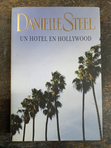 Un Hotel En Hollywood * Danielle Steel * P&j *
