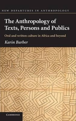 New Departures In Anthropology: The Anthropology Of Texts...