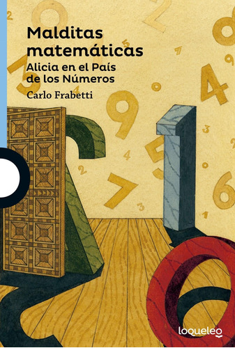 Libro: Malditas Matemáticas. Frabetti, Carlo. Loqueleo