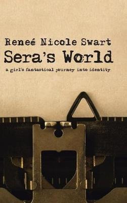 Libro Sera's World : A Girl's Fantastical Journey Into Id...