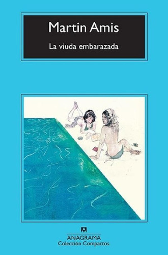 Libro - La Viuda Embarazada - Martin Amis