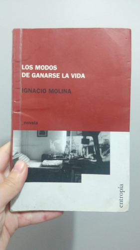Los Modos De Ganarse La Vida Ignacio Molina (Usado)