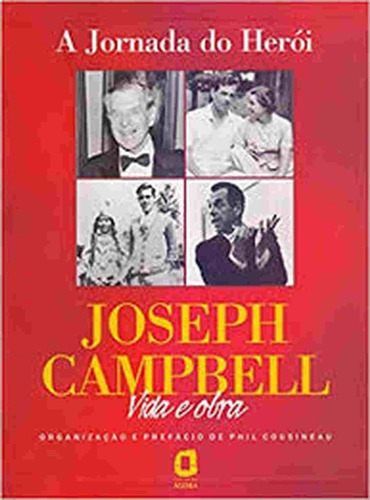 Livro A Jornada Do Herói - Joseph Campbell Vida E Obra