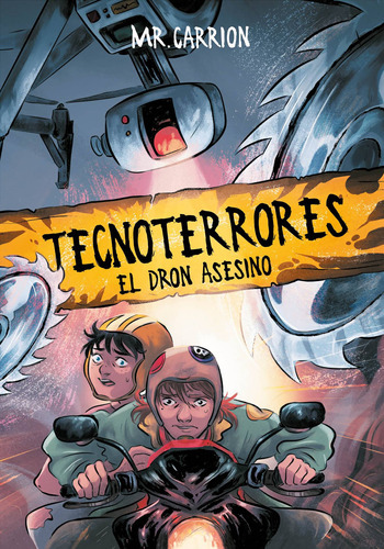 El Dron Asesino (tecnoterrores 1) - Mr. Carrion,  - * 