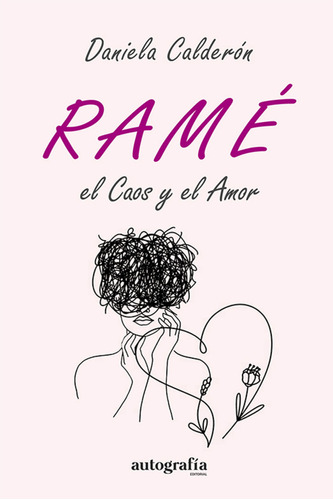 Libro Ramã©: El Caos Y El Amor - Calderã³n, Daniela