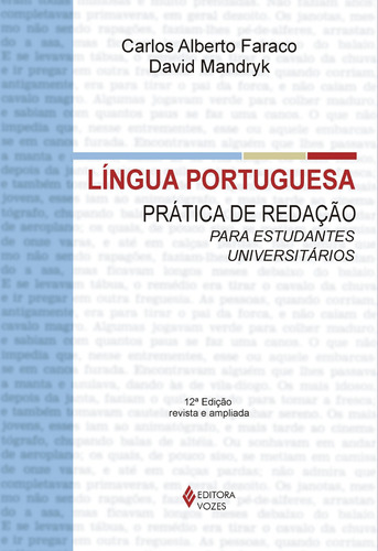 Língua portuguesa: Prática da redação para estudantes universitários, de Faraco, Carlos Alberto. Editora Vozes Ltda., capa mole em português, 2012