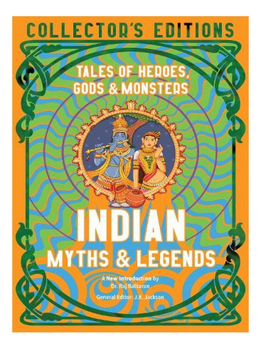 Indian Myths & Legends: Tales Of Heroes, Gods & Monste. Ew01