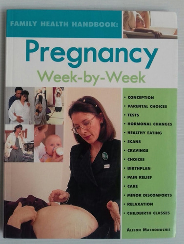 Pregnancy Week By Week Alison Mackonochie Embarazo 2004 98p