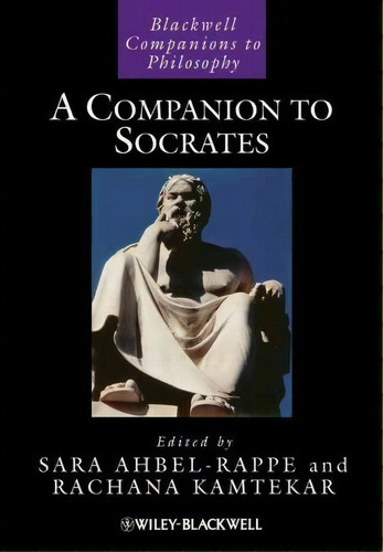 A Companion To Socrates, De Sara Ahbel-rappe. Editorial John Wiley Sons Ltd, Tapa Dura En Inglés