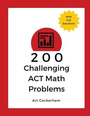 Libro 200 Challenging Act Math Problems - Cockerham, Art