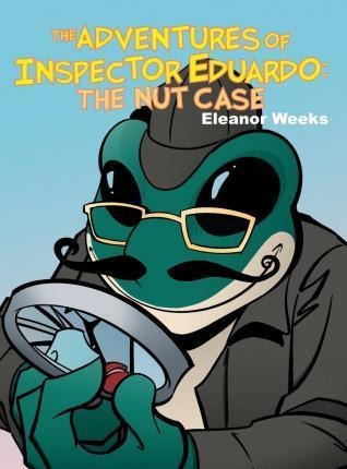 The Adventures Of Inspector Eduardo - Eleanor A Weeks (ha...