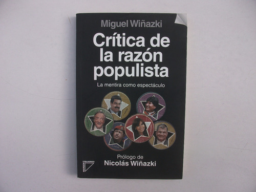 Crítica De La Razón Populista - Miguel Wiñazki