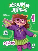 Comprar Aprender Juntos - Ciencias - 1º Ano - 3ª Ed 2025, De Smb Edicoes. Editorial Edicoes Sm Didatica, Capa Mole, Edição 3 Em Outros, 2024