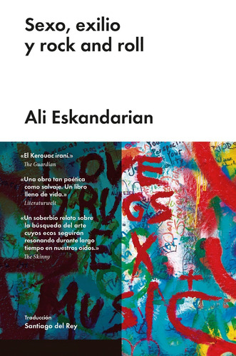 Sexo, Exilio Y Rock & Roll - Ali Eskandarian - Malpaso