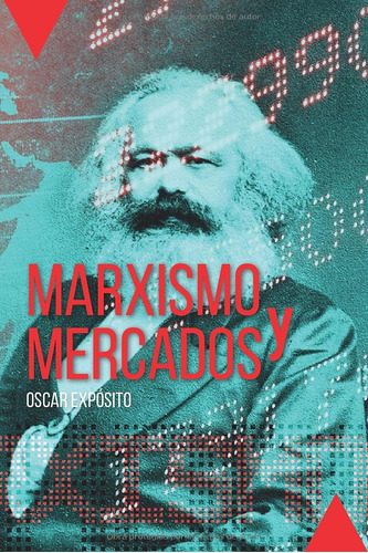 Marxismo Y Mercados - Óscar Expósito