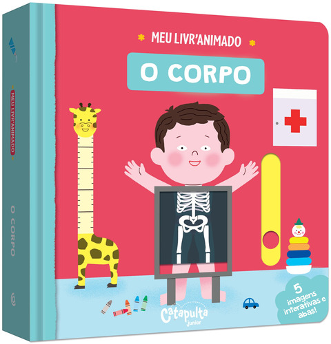 O Corpo: Meu livro animado, de Luthringer, Mélisande. Série Meu livro animado (4), vol. 4. Editora Catapulta Editores Ltda, capa mole em português, 2019