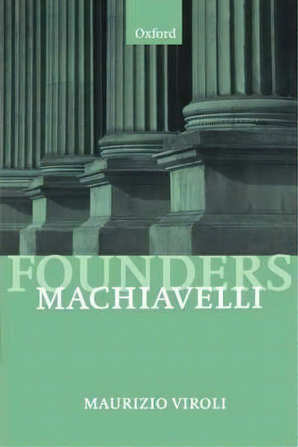 Machiavelli, De Maurizio Viroli. Editorial Oxford University Press, Tapa Blanda En Inglés