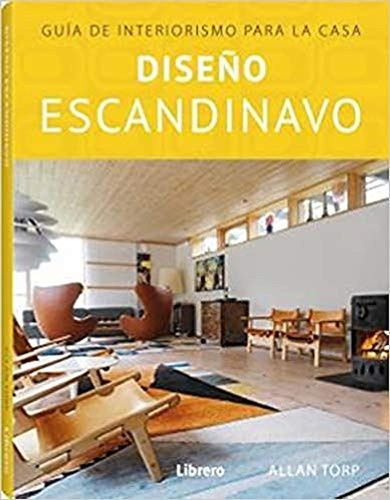 Diseño Escandinavo, De Torp, Allan. Editorial Ilusbooks En Español