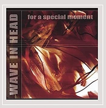 Wave In Head For A Special Moment Usa Import Cd