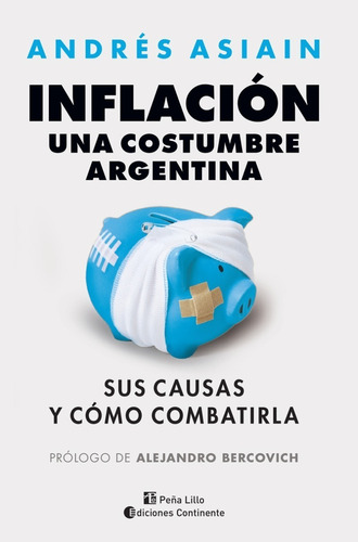 Imagen 1 de 9 de Inflación . Una Costumbre Argentina De Andres Asiain
