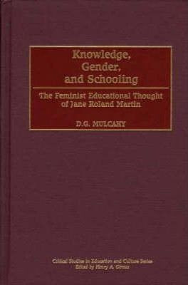 Libro Knowledge, Gender, And Schooling - D. G. Mulcahy