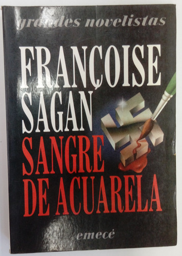 Sangre De Acuarela - Francoise Sagan - Editorial Emecé (Usado)