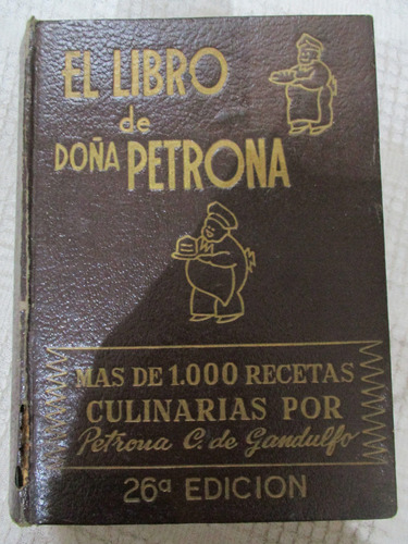 Petrona C. De Gandulfo - El Libro De Doña Petrona - 26a. Ed.