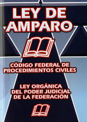 2021 Ley De Amparo, Codigo Federal De Procedimientos Civiles, Ley Organica Del Poder Judicial De La, De H. Congreso De La Union. Editorial Berbera Editores, Edición 1 En Español, 2020