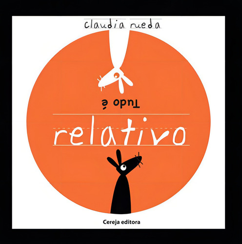Tudo É Relativo, De Rueda, Claudia. Editora Cereja Editora, Capa Mole Em Português