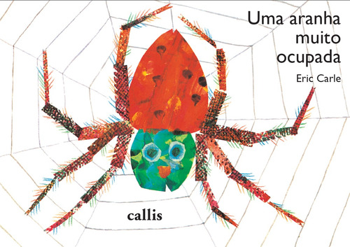 Uma Aranha Muito Ocupada, de Carle, Eric. Callis Editora Ltda. em português, 2018