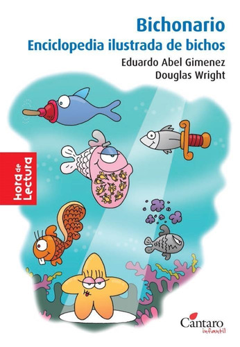 Bichonario. Enciclopedia Ilustrada De Bichos, De Gimenez, Eduardo Abel. Editorial Cantaro En Español