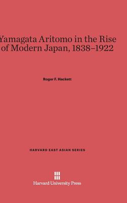 Libro Yamagata Aritomo In The Rise Of Modern Japan, 1838-...