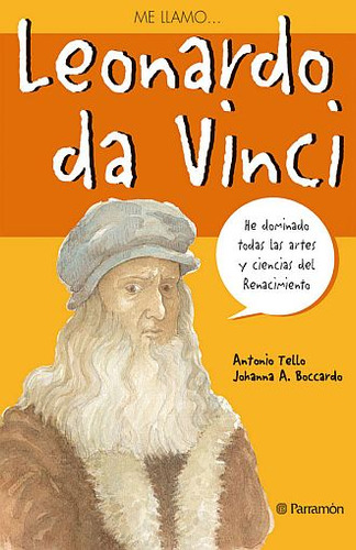 Leonardo Da Vinci  / 3 Ed., De Tello, Antonio. Editorial Parramon Infantil, Tapa Blanda, Edición 3.0 En Español, 2006