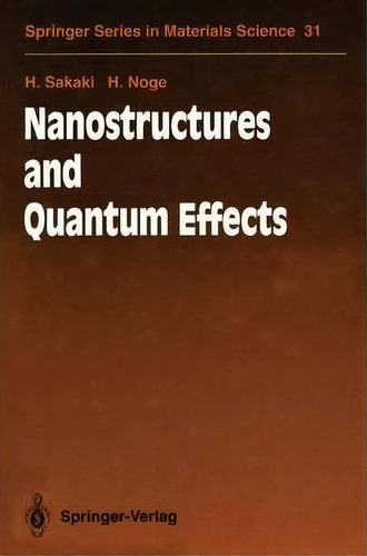 Nanostructures And Quantum Effects : Proceedings Of The Jrdc International Symposium, Tsukuba, Ja..., De H. Sakaki. Editorial Springer-verlag Berlin And Heidelberg Gmbh & Co. Kg, Tapa Blanda En Inglés