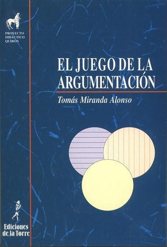 Libro Juego De La Argumentacion, El. - Miranda Alonso, Tomas