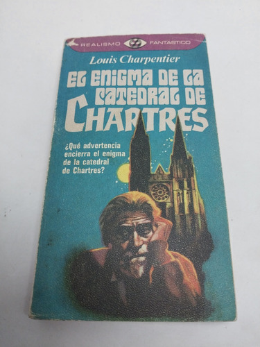 El Enigma De La Catedral De Chartres Louis Charpentier