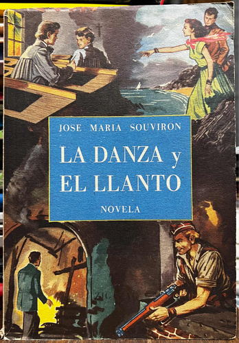 La Danza Y El Llanto - Jose Maria Souviron